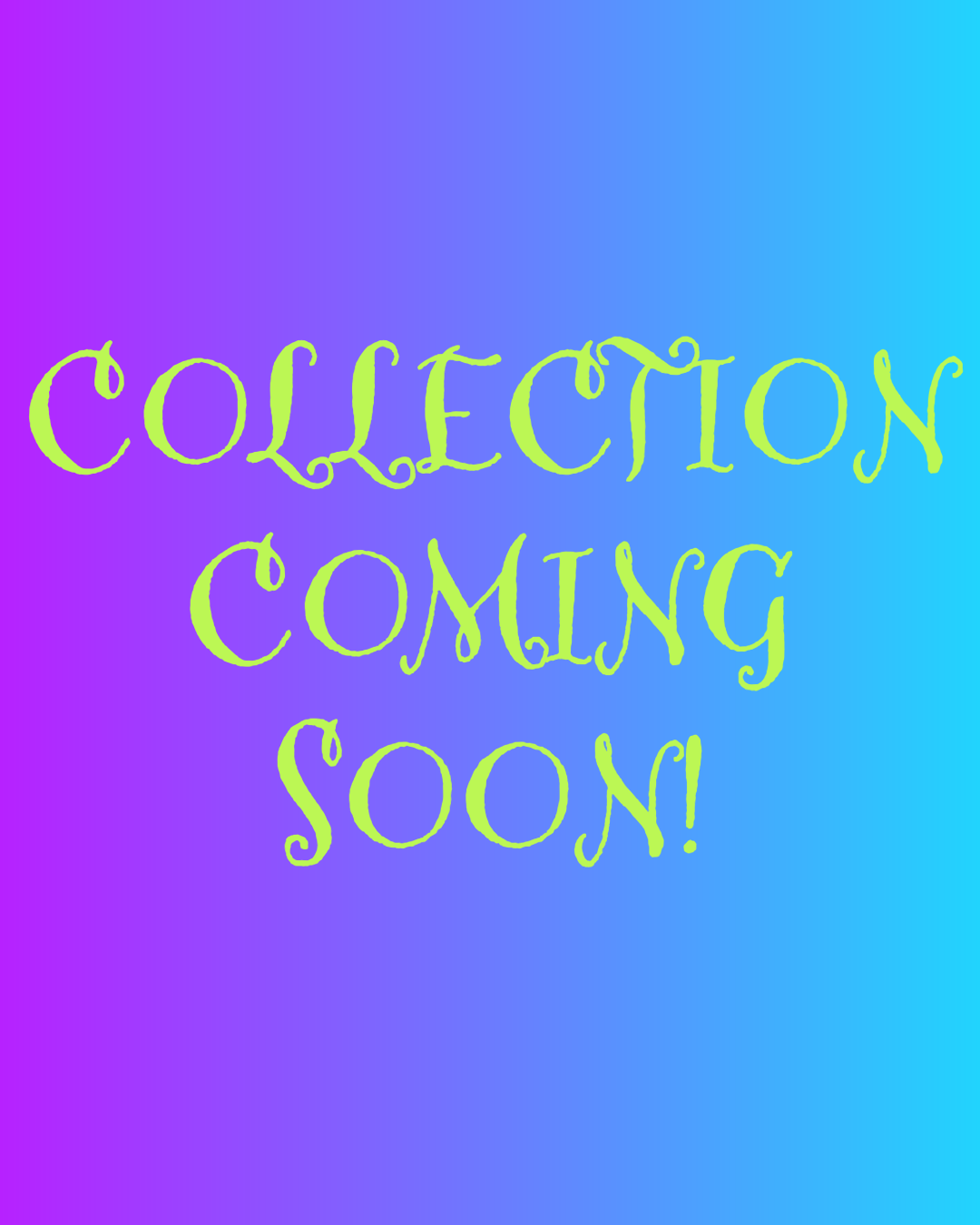 COMING SOON!